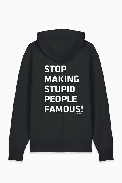 FVCKERZ® Hoodie // Stop making stupid people famous