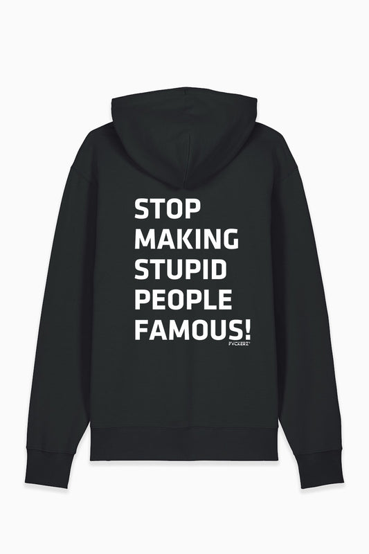 FVCKERZ® Hoodie // Stop making stupid people famous