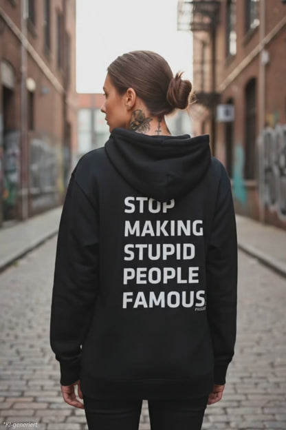 FVCKERZ® Hoodie // Stop making stupid people famous